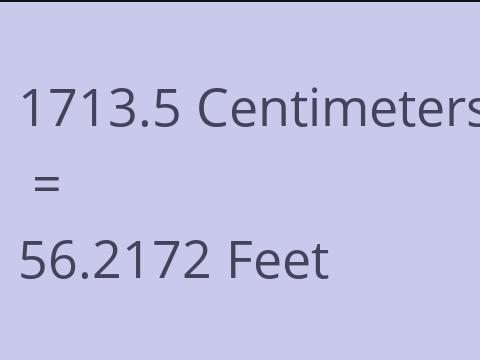 1713.5 CM TO FEET