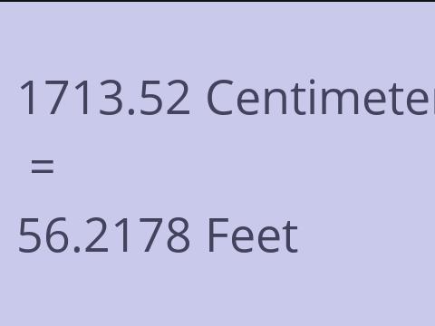 1713.52 CM TO FEET