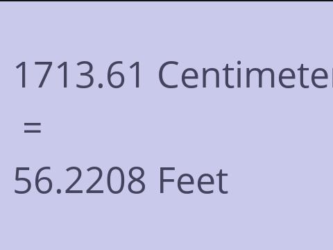 1713.61 CM TO FEET