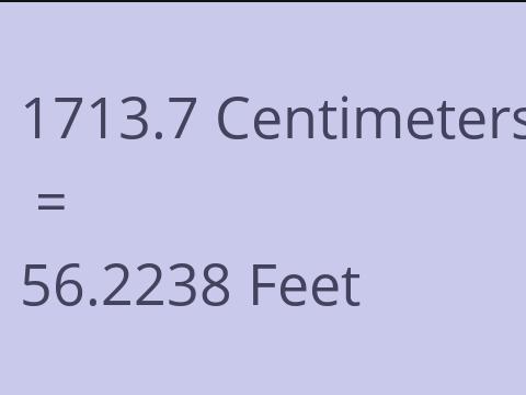 1713.7 CM TO FEET