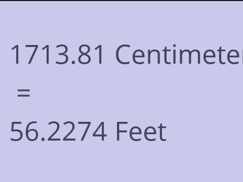 1713.81 CM TO FEET