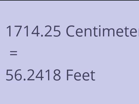 1714.25 CM TO FEET