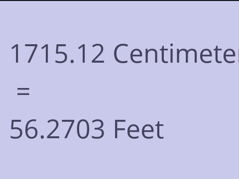 1715.12 CM TO FEET