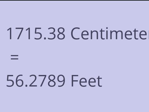 1715.38 CM TO FEET