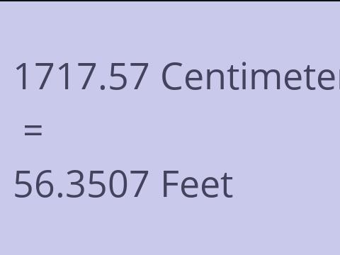 1717.57 CM TO FEET