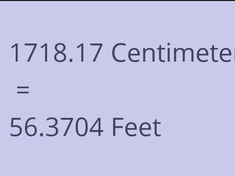 1718.17 CM TO FEET