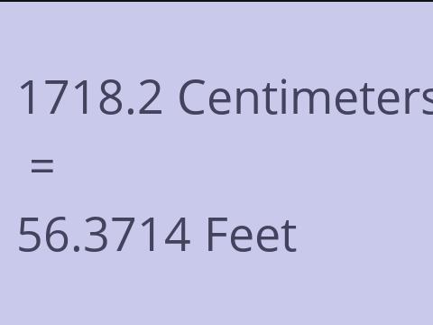 1718.2 CM TO FEET