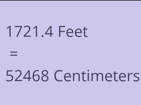 1721.4 FEET TO CM