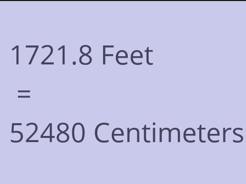 1721.8 FEET TO CM