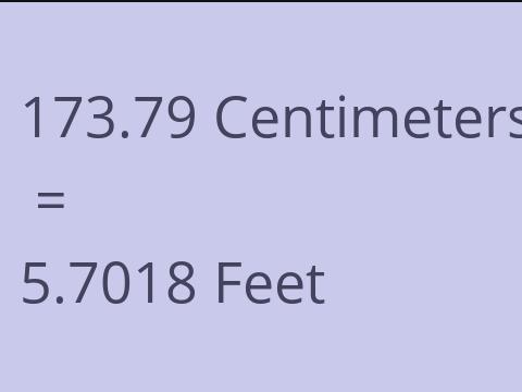 173.79 CM TO FEET