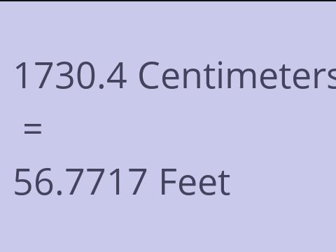 1730.4 CM TO FEET