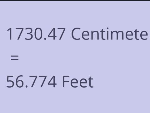 1730.47 CM TO FEET