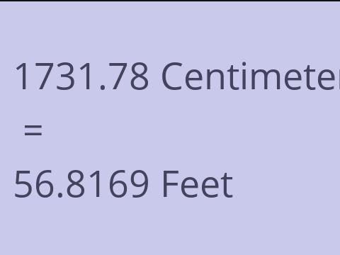 1731.78 CM TO FEET