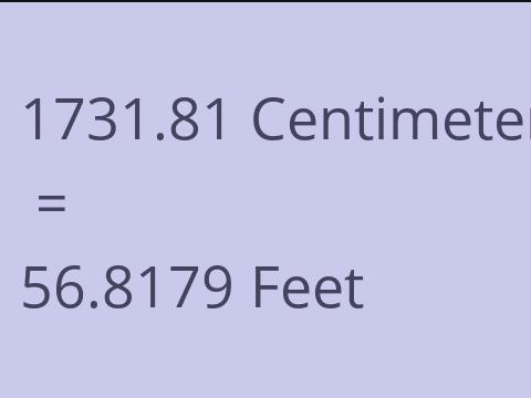 1731.81 CM TO FEET