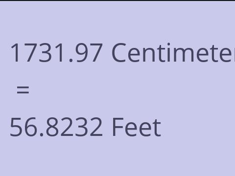 1731.97 CM TO FEET