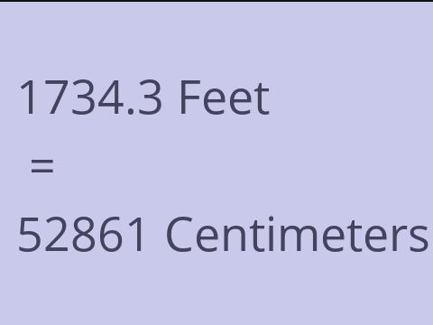 1734.3 FEET TO CM