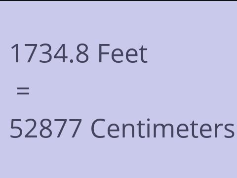 1734.8 FEET TO CM