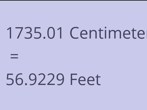 1735.01 CM TO FEET