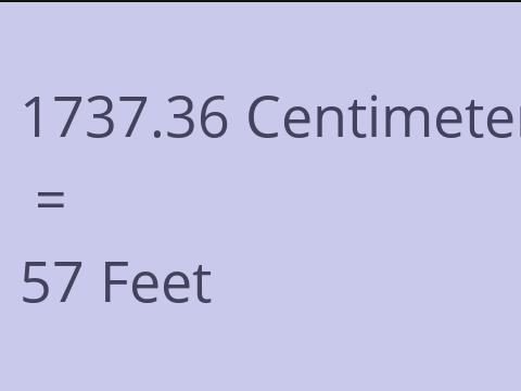 1737.36 CM TO FEET