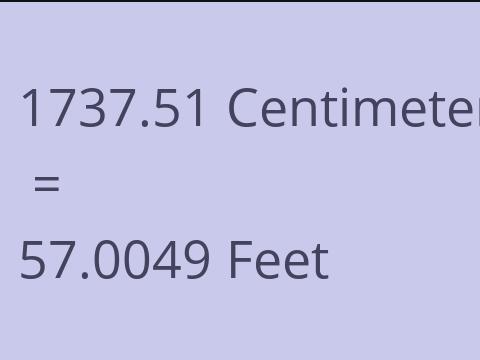 1737.51 CM TO FEET