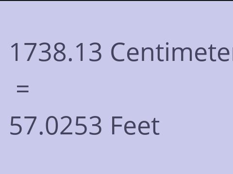 1738.13 CM TO FEET