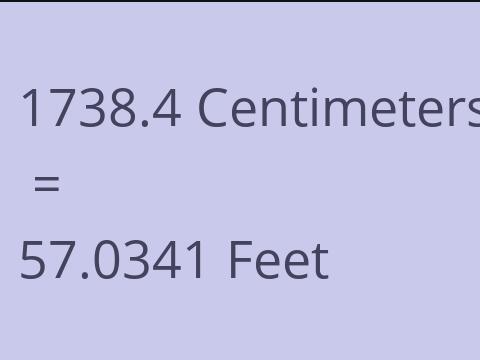 1738.4 CM TO FEET