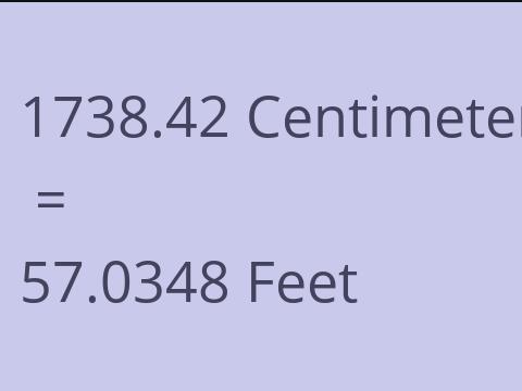 1738.42 CM TO FEET