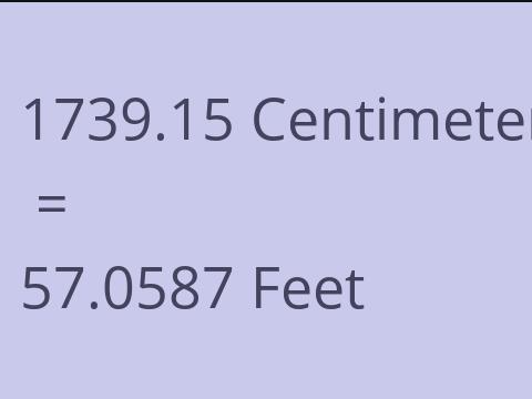 1739.15 CM TO FEET