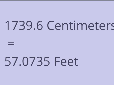 1739.6 CM TO FEET