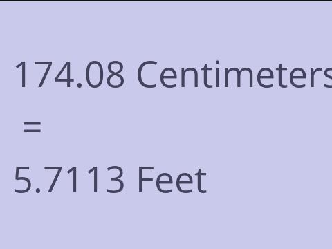 174.08 CM TO FEET