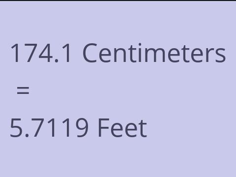 174.1 CM TO FEET