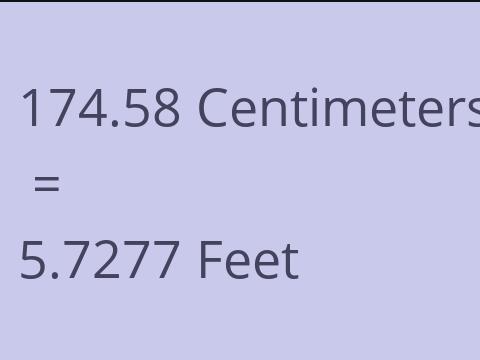 174.58 CM TO FEET