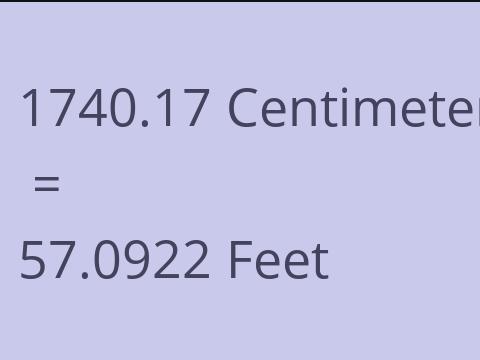 1740.17 CM TO FEET