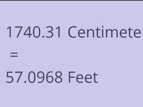 1740.31 CM TO FEET