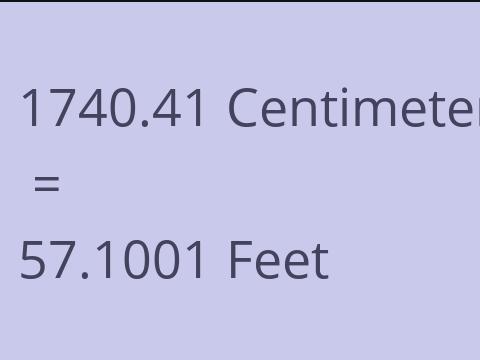 1740.41 CM TO FEET