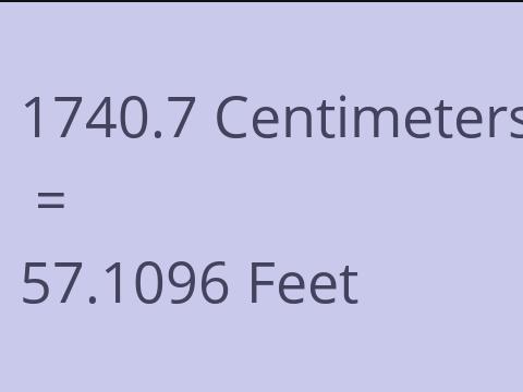 1740.7 CM TO FEET