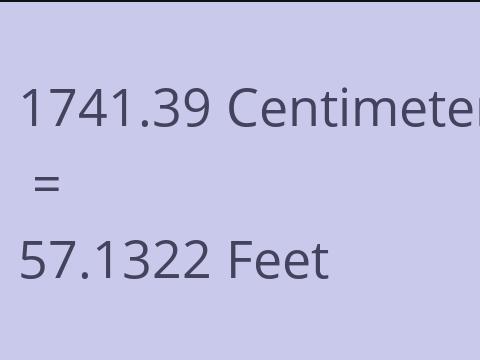 1741.39 CM TO FEET