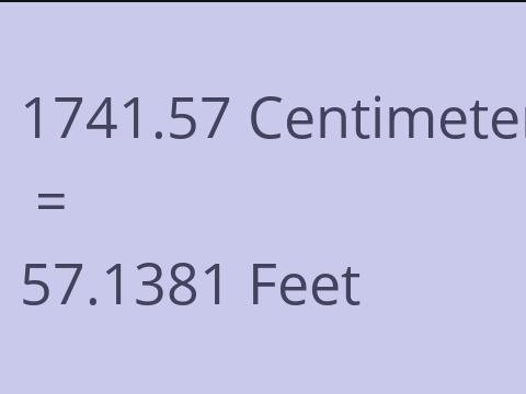 1741.57 CM TO FEET