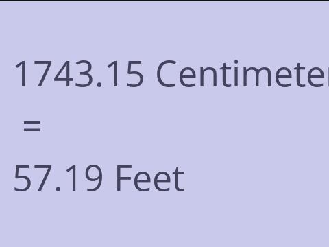 1743.15 CM TO FEET