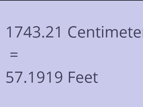 1743.21 CM TO FEET