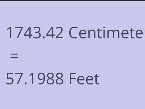 1743.42 CM TO FEET