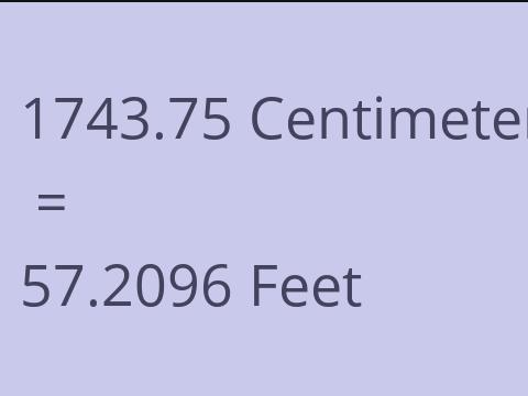 1743.75 CM TO FEET