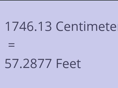 1746.13 CM TO FEET