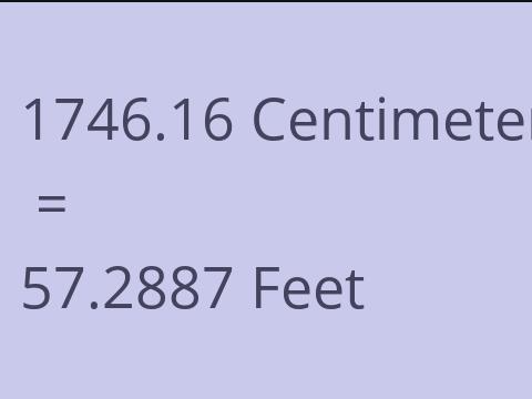 1746.16 CM TO FEET