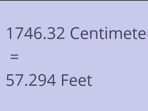 1746.32 CM TO FEET