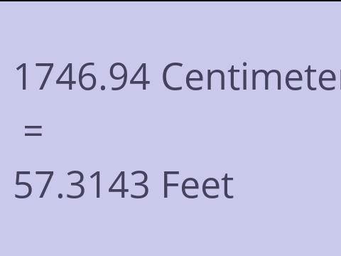 1746.94 CM TO FEET