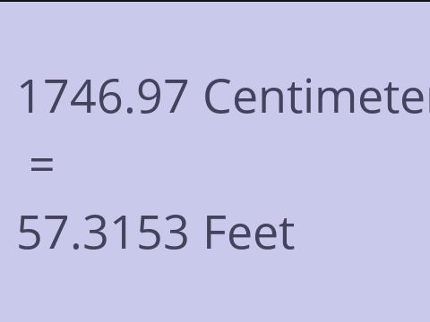 1746.97 CM TO FEET