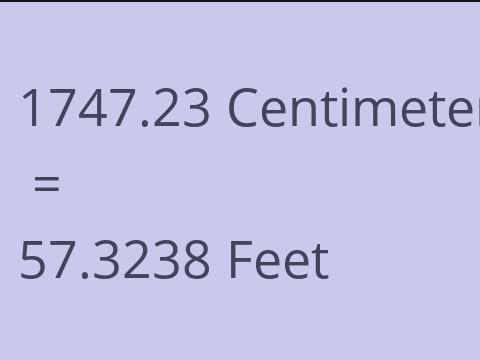 1747.23 CM TO FEET