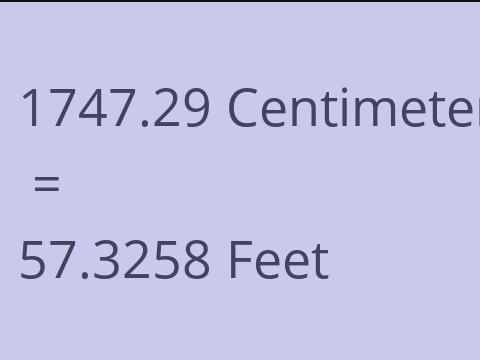 1747.29 CM TO FEET