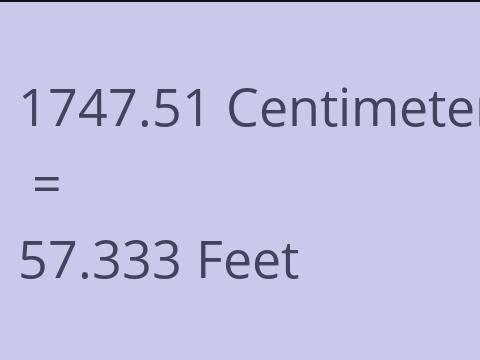 1747.51 CM TO FEET